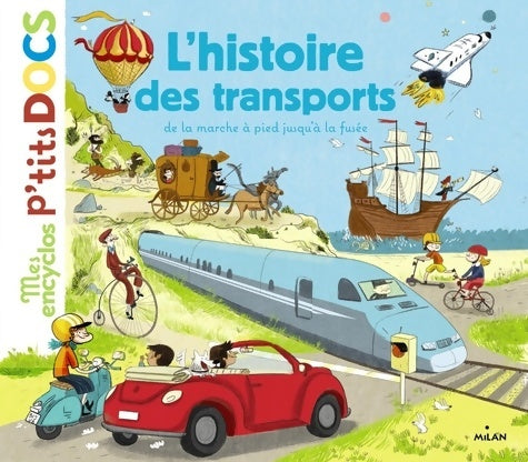 L'histoire des transports. De la marche à pied jusqu'à la fusée - Stéphane Frattini - Livre
