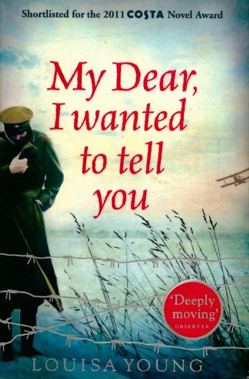 Livrenpoche : My dear, i wanted to tell you - Louisa Young - Livre