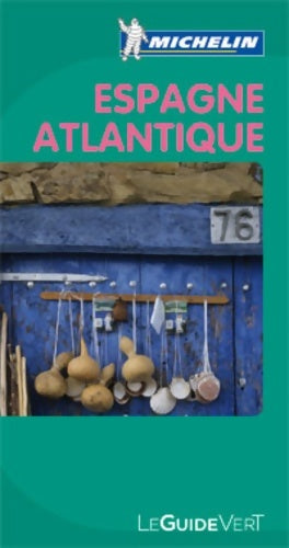Livrenpoche : Espagne atlantique 2011 - Collectif - Livre