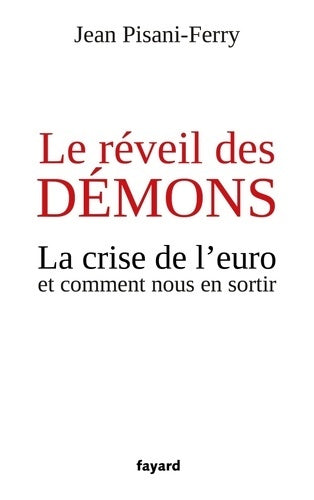 Livrenpoche : Le réveil des démons. La crise de l'euro et comment nous en sortir - Jean Pisani-Ferry - Livre