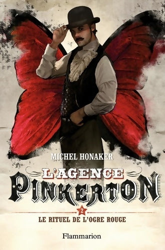 Livrenpoche : L'agence Pinkerton Tome II : Le rituel de l'ogre rouge - Michel Honaker - Livre