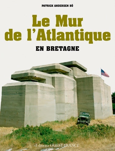 Livrenpoche : Le mur de l'Atlantique en Bretagne - Patrick Andersen Bö - Livre