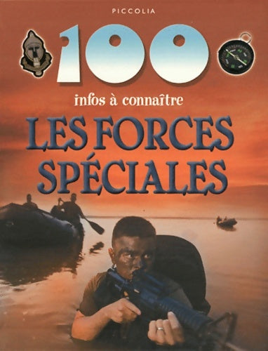 Livrenpoche : 100 infos à connaitre : les forces spéciales - John Farndon - Livre
