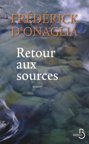 Livrenpoche : Retour aux sources - Frédérick D'Onaglia - Livre