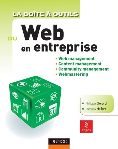 Livrenpoche : La boîte à outils du web en entreprise : Web management content management community management webmastering - Philippe Gérard - Livre