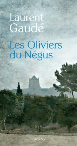 Livrenpoche : Les oliviers du Négus - Laurent Gaudé - Livre