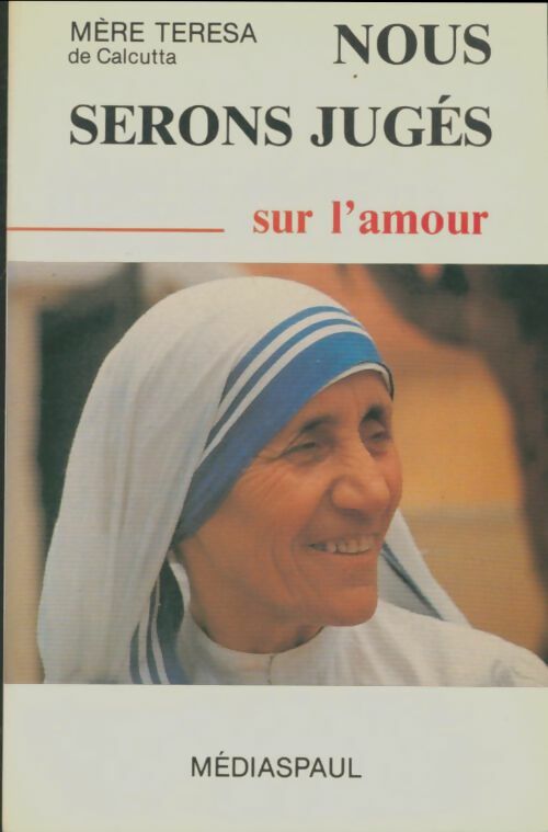 Livrenpoche : Nous serons jugés sur l'amour - Mère Teresa - Livre