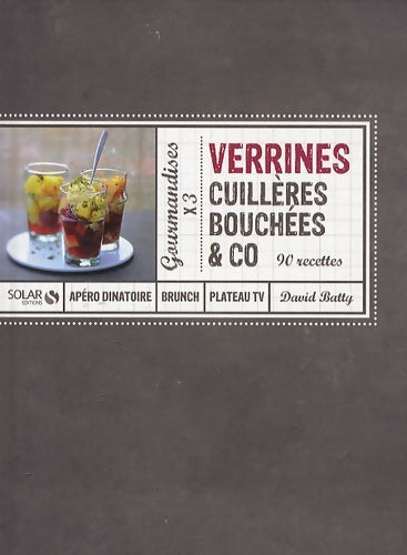 Livrenpoche : Verrines cuillères bouchées & co - David Batty - Livre