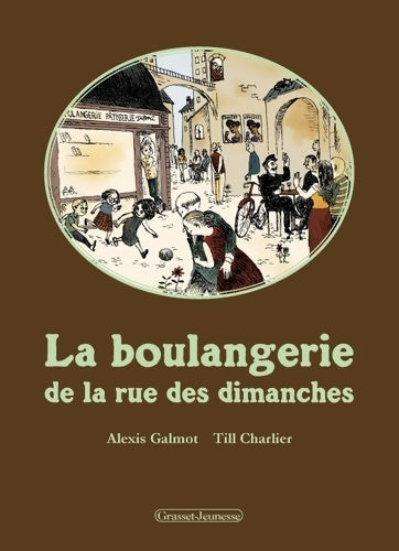 Livrenpoche : La boulangerie de la rue des dimanches - Alexis Galmot - Livre