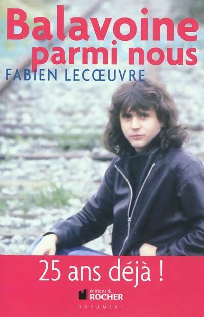 Livrenpoche : Balavoine parmi nous - Fabien Lecoeuvre - Livre