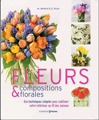 Livrenpoche : Fleurs & compositions florales - Mark Welford - Livre