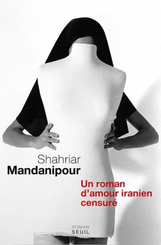 Livrenpoche : En censurant un roman d'amour iranien - Shahriar Mandanipour - Livre