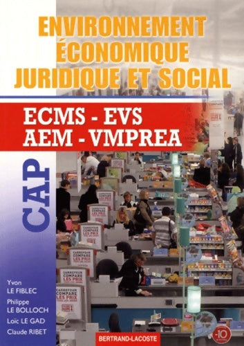 Livrenpoche : Environnement économique juridique et social CAP ecms-evs-aem-vmprea - Philippe Le Bolloch - Livre