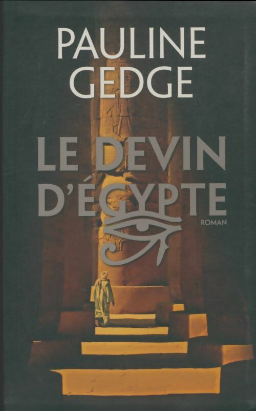 Le devin d'Egypte - Pauline Gedge -  Le Grand Livre du Mois GF - Livre