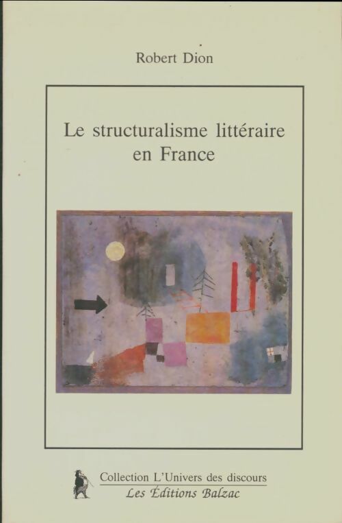 Livrenpoche : Le structuralisme littéraire en France - Robert Dion - Livre
