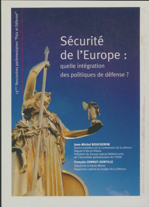 Livrenpoche : Sécurité de l'Europe : Quelle intégration des politiques de défense? - Collectif - Livre