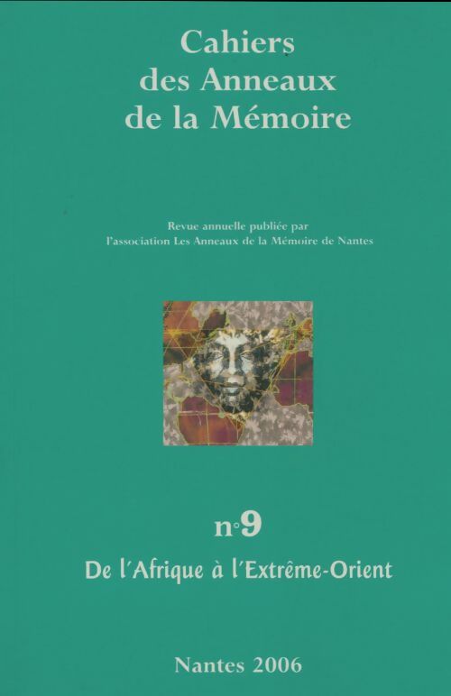 Livrenpoche : Cahiers des anneaux de la mémoire n°9 : De l'Afrique à l'Extrème-Orient - Collectif - Livre