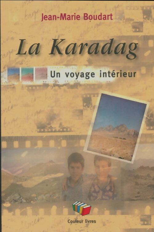 Livrenpoche : La karadag : Un voyage intérieur - Jean-Marie Boudart - Livre