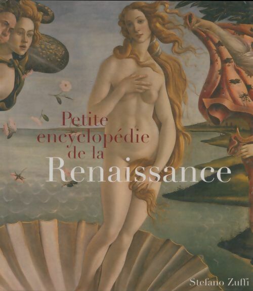 Livrenpoche : Petite encyclopédie de la renaissance - Stefano Zuffi - Livre