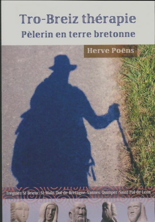 Livrenpoche : Tro-breiz thérapie : Pélerin en terre bretonne - Hervé Poëns - Livre