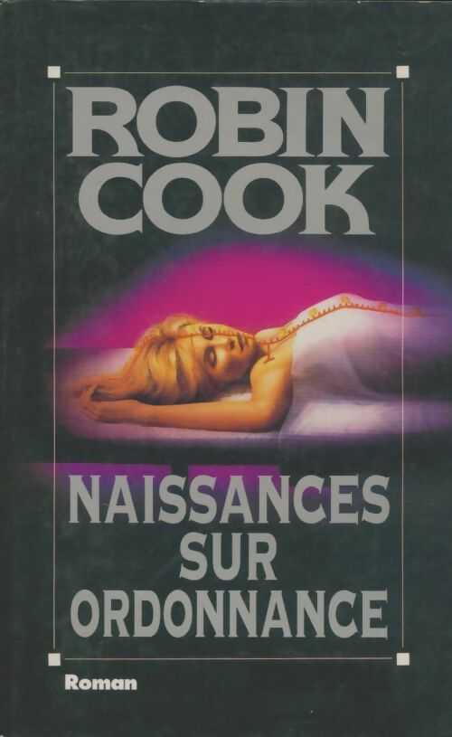 Livrenpoche : Naissances sur ordonnance - Robin Cook - Livre