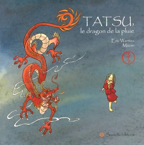 Livrenpoche : Tatsu le dragon de la pluie - Eric Wantiez - Livre