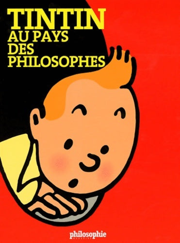 Tintin au pays des philosophes - Sven Ortoli - Livre