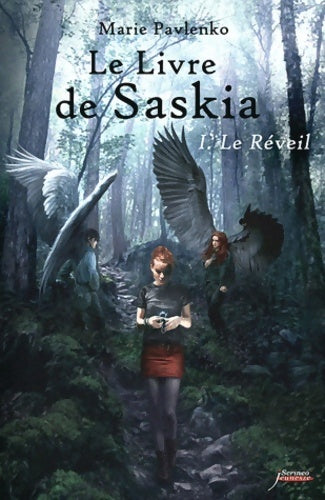 Livrenpoche : Le livre de Saskia Tome I : Le réveil - Marie Pavlenko - Livre