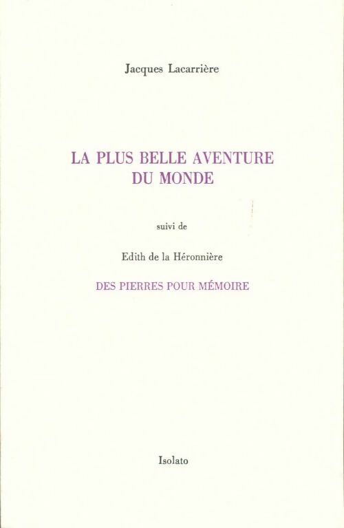Livrenpoche : La plus belle aventure du monde suivi des pierre pour mémoire - Jacques Lacarrière - Livre