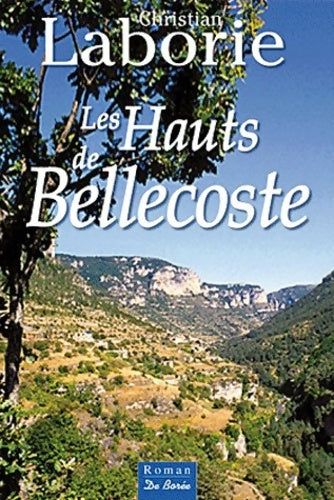 Livrenpoche : Les hauts de bellecoste - Christian Laborie - Livre