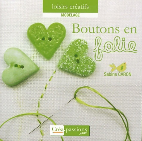 Livrenpoche : Boutons en folie - Sabine Caron - Livre