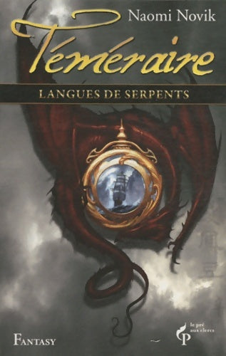 Langues de serpents - téméraire t6 (06) - Naomi Novik - Livre
