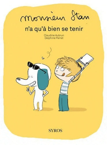 Livrenpoche : Monsieur stan n'a qu'à bien se tenir ! - Claudine Aubrun - Livre