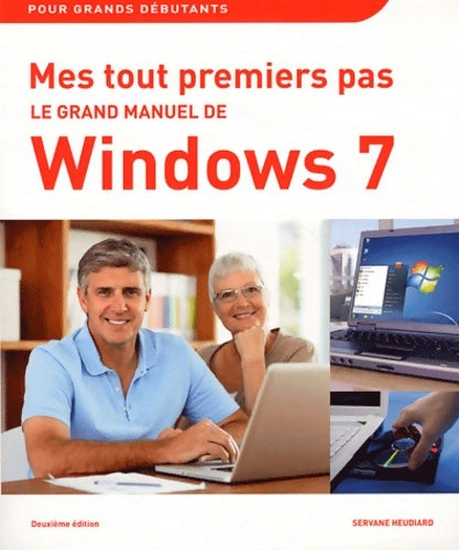 Livrenpoche : Mes tout premiers pas - le grand manuel de windows 7 2e - Servane Heudiard - Livre