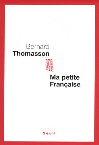 Livrenpoche : Ma petite française - Bernard Thomasson - Livre