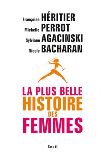 Livrenpoche : La plus belle histoire des femmes - Françoise Héritier - Livre