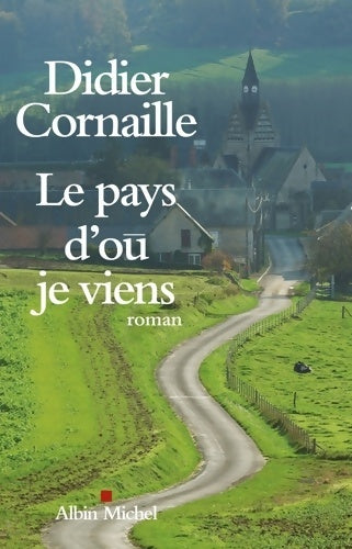 Livrenpoche : Le pays d'où je viens - Didier Cornaille - Livre