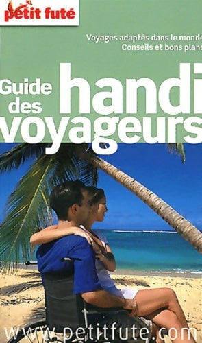 Livrenpoche : Petit futé guide des handi voyageur - Dominique Auzias - Livre