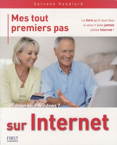 Livrenpoche : Mes tout premiers pas sur internet edition pour windows 7 - Servane Heudiard - Livre