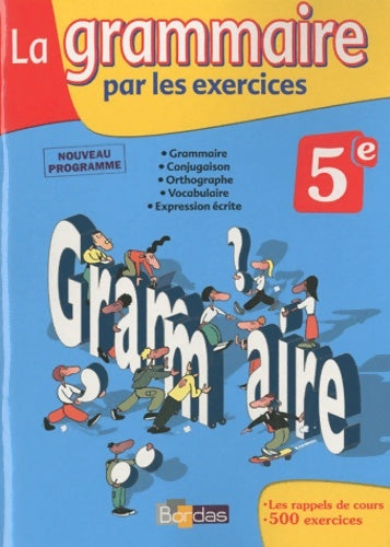Livrenpoche : Grammaire par exercic 5e 2010 - Joëlle Paul - Livre