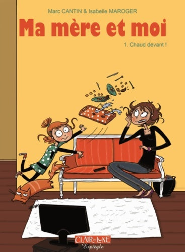 Livrenpoche : Ma mère et moi Tome I : Chaud devant ! - Marc Cantin - Livre