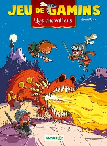 Livrenpoche : Jeu de gamins Tome III : Les chevaliers - Roux - Livre