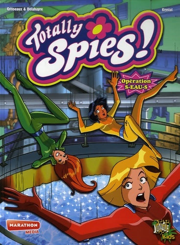 Livrenpoche : Totally spies Tome II : Opération s-eau-s - Véronique Grisseaux - Livre