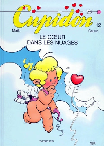 Cupidon Tome XII : Le coeur dans les nuages - Malik - Livre