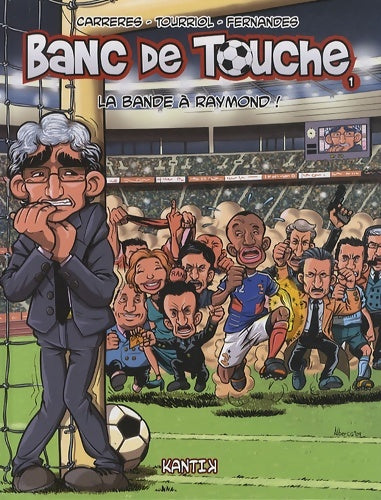 Livrenpoche : Banc de touche Tome I : La bande à Raymond - Ed Tourriol - Livre