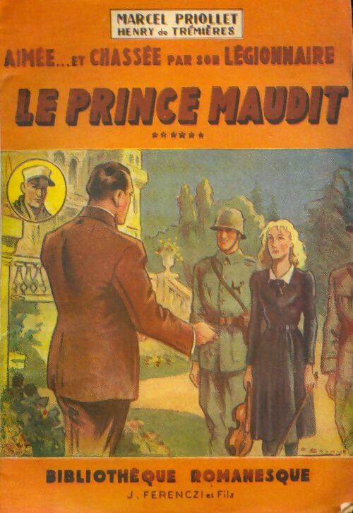 Livrenpoche : Aimée et chassée par son légionnaire Tome VI : Le prince maudit - Marcel Priollet - Livre