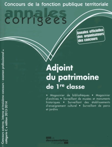Livrenpoche : Adjoint du patrimoine de 1re classe 2013-2014 - concours externe concours interne examen professionnel - catégorie c - Collectif - Livre
