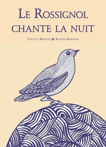 Le rossignol chante la nuit - Colette Berthès - Livre