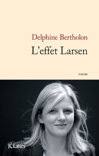Livrenpoche : L'effet Larsen - Delphine Bertholon - Livre