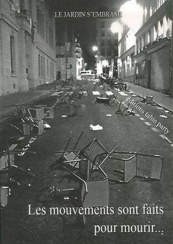Livrenpoche : Les mouvements sont faits pour mourir... : Le jardin s'embrase - Anonyme - Livre